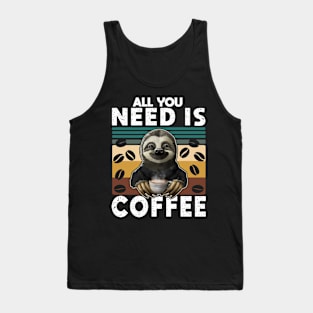 All you need is coffee Tank Top